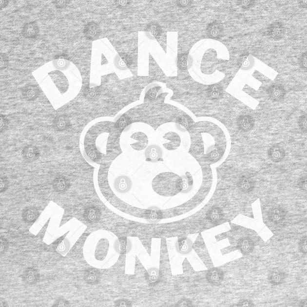 Dance Monkey Unisex T-Shirt, Woman and Men, Cool Shirt, Funny Shirt by cjboco